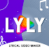 LYLY: Lyrical Video Maker1.7