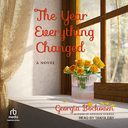 Icon image The Year Everything Changed: A Novel