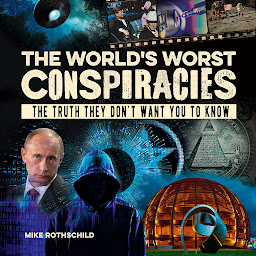 Icon image The World's Worst Conspiracies