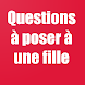Question a poser a une fille - Androidアプリ