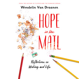 Icon image Hope in the Mail: Reflections on Writing and Life