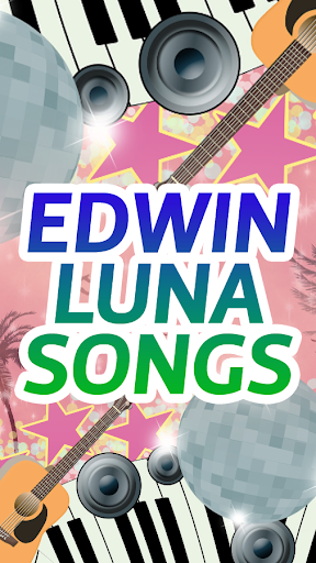 Edwin Luna Songs