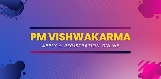 PM Vishwakarma Apply&Reg 2023