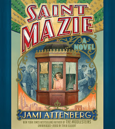 Icon image Saint Mazie: A Novel