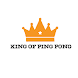 KING OF PING PONG