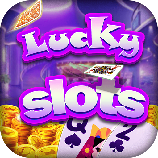 Lucky Slots-ไพ่แคงหรรษา