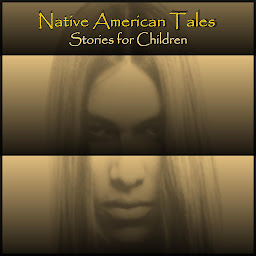Icon image Native American Tales - Stories for Children