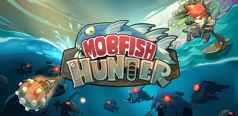 モブフィッシュハンター(Mobfish Hunter)