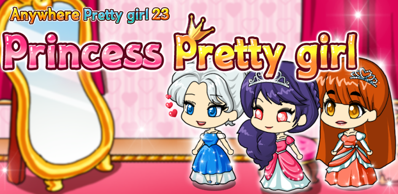 Princess Pretty Girl:dress up