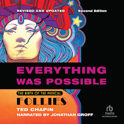 Icon image Everything Was Possible: The Birth of the Musical Follies