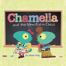 Icon image Chamelia and the New Kid in Class