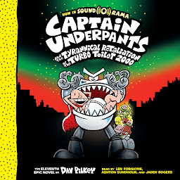 Symbolbild für Captain Underpants and the Tyrannical Retaliation of the Turbo Toilet 2000 (Captain Underpants #11)