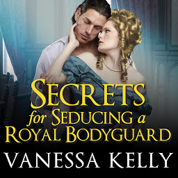 Icon image Secrets for Seducing a Royal Bodyguard