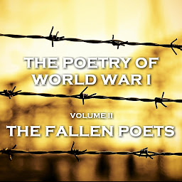 Icon image The Poetry of World War I - Vol II - The Fallen Poets
