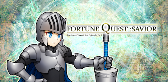 Fortune Quest: Savior