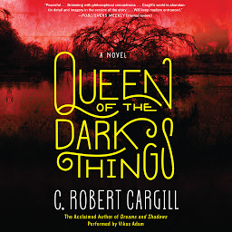 Obraz ikony: Queen of the Dark Things: A Novel
