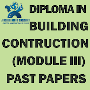 DIPLOMA IN BUILDING CONSTRUCTION MODULE III