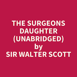 Icon image The Surgeons Daughter (Unabridged): optional