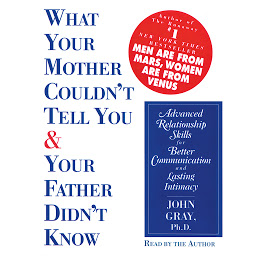 Icon image What Your Mother Couldn't Tell You and Your Father Didn't Know