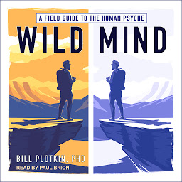 Ikonbilde Wild Mind: A Field Guide to the Human Psyche