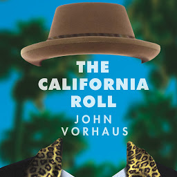 Icon image The California Roll: A Novel