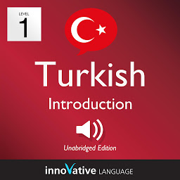 Icon image Learn Turkish - Level 1: Introduction to Turkish: Volume 1: Lessons 1-25