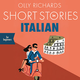 Simge resmi Short Stories in Italian for Beginners: Read for pleasure at your level, expand your vocabulary and learn Italian the fun way!