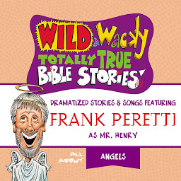 Icon image Wild and Wacky Totally True Bible Stories - All About Angels