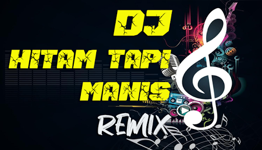 DJ Hitam Tapi Manis Remix