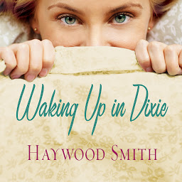 Icon image Waking Up in Dixie: A Novel