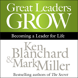 Obrázek ikony Great Leaders Grow: Becoming a Leader for Life