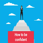 Cover Image of डाउनलोड How to be confident  APK