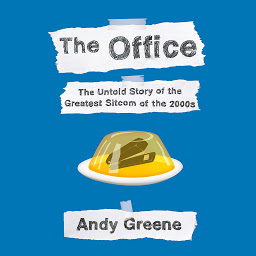 Icon image The Office: The Untold Story of the Greatest Sitcom of the 2000s: An Oral History