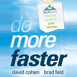Icon image Do More Faster: TechStars Lessons to Accelerate Your Startup
