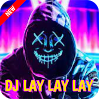 DJ Lay Lay Lay Remix Viral Offline Terbaru