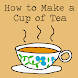 How to Make a Cup of Tea