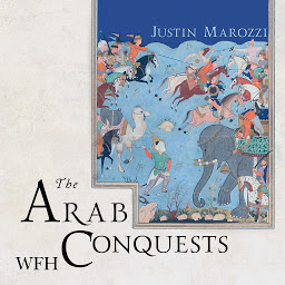 Icon image The Arab Conquests