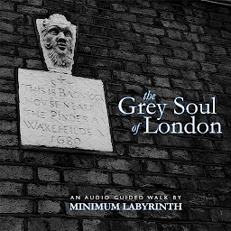 Icon image The Grey Soul of London: An audio guided walk around Angel and Clerkenwell through the works of Arthur Machen