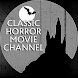 Classic Horror Movie Channel - Androidアプリ