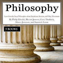 Icon image Philosophy: Learn from the Great Philosophers about Skepticism, Stoicism, and Other Movements