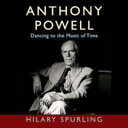 Icon image Anthony Powell: Dancing to the Music of Time