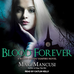 Icon image Blood Forever: A Blood Coven Vampire Novel
