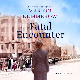 Icon image Fatal Encounter: An Epic Story of Courage and Resistance