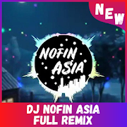 DJ Nofin Asia Viral Full Bass