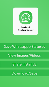 Instant Status Saver Download