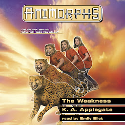 Icon image The Weakness (Animorphs #37)