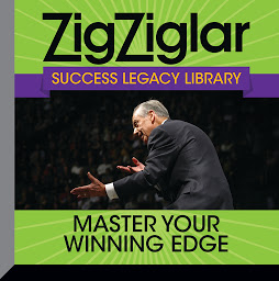 Icon image Master Your Winning Edge: Zig Ziglar Success Legacy Library