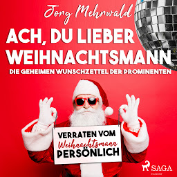 Obraz ikony: Ach, du lieber Weihnachtsmann: Die geheimen Wunschzettel der Prominenten