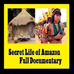 Cover Image of Download Secret Life of Amazon - Full Documentary 1.2 APK