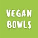 Vegan Bowls: Plant Based Meals - Androidアプリ
